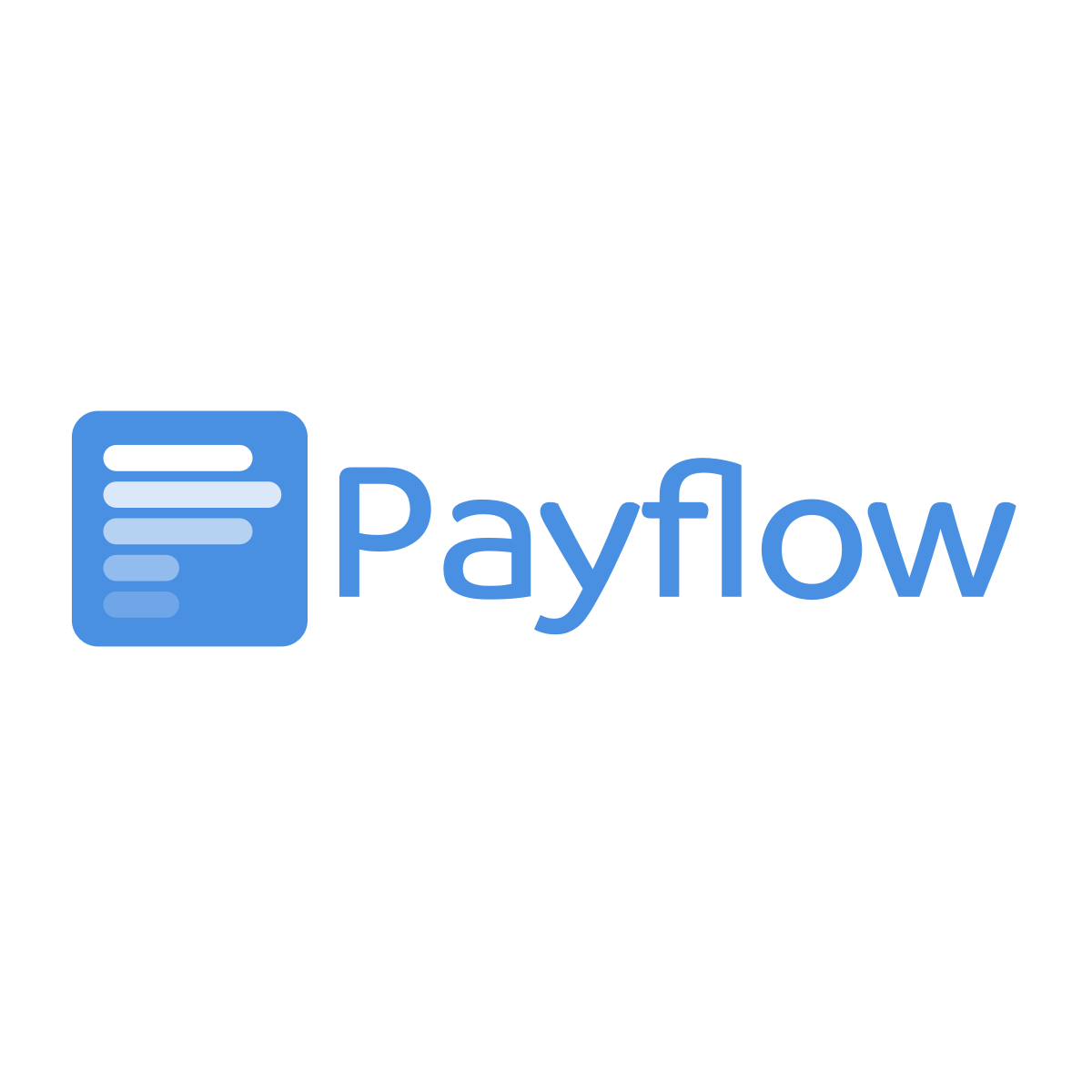 Payflow If payroll is what you do, Payflow is how you do it